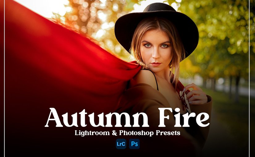 秋日火焰色调Lightroom和Photoshop预设 Autumn Fire Lightroom and Photoshop Presets