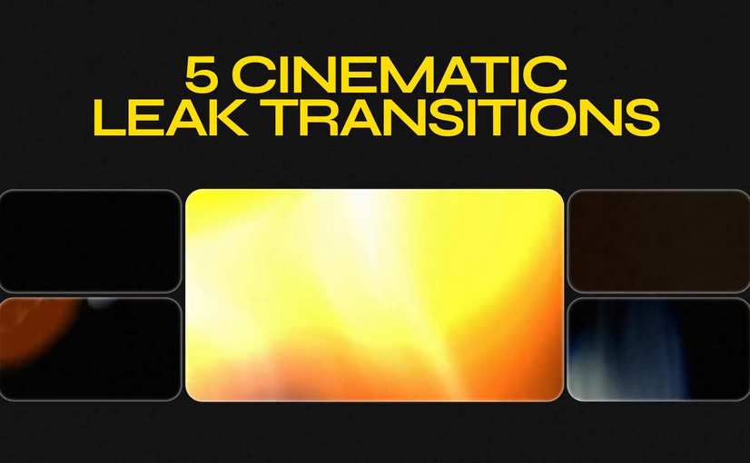 电影感漏光转场特效AE模板 Cinematic Leak Transitions