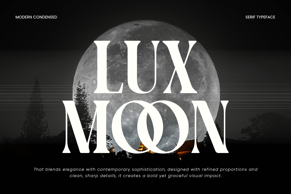 粗黑紧凑时尚标题衬线字体 Luxmoon – Bold Condensed Serif Typeface插图 粗黑紧凑时尚标题衬线字体 Luxmoon – Bold Condensed Serif Typeface