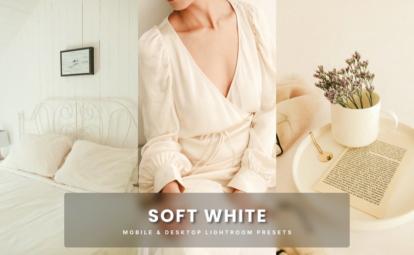 柔和白色洁净照片后期处理 Lightroom 预设和 Photoshop 动作 Soft White Lightroom Presets and Actions