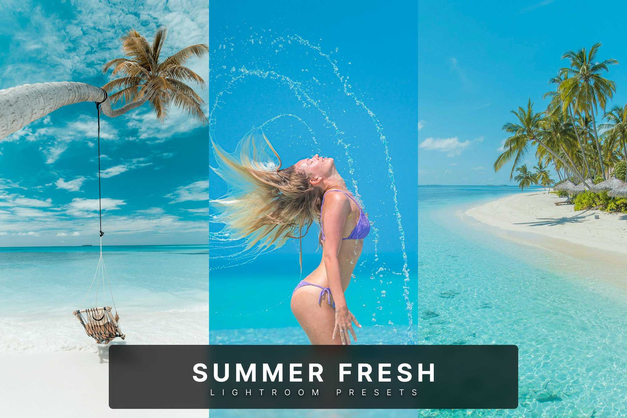 夏日清新氛围Lightroom预设 Summer Fresh Lightroom Presets